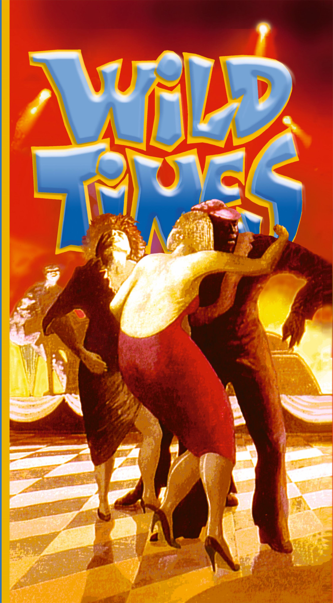 Dancing people in front of the lettering "Wild Times"
